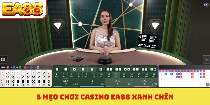 3 mẹo chơi casino EA88 xanh chín