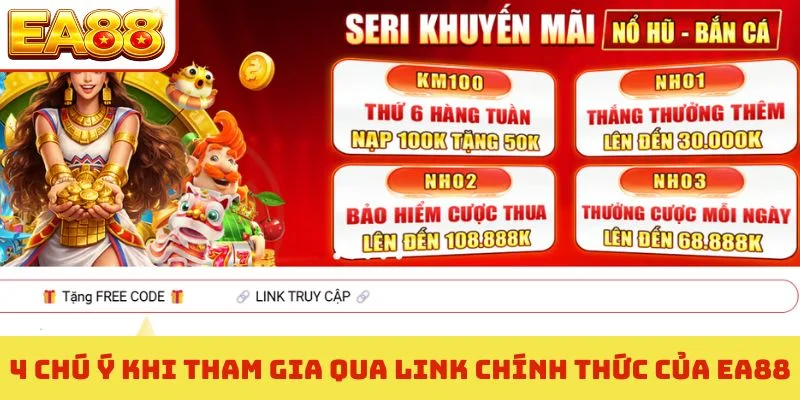 4 chú ý khi tham gia qua link chính thức của EA88