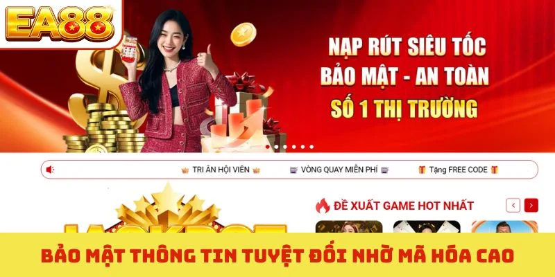 Bảo mật thông tin tuyệt đối nhờ mã hóa cao