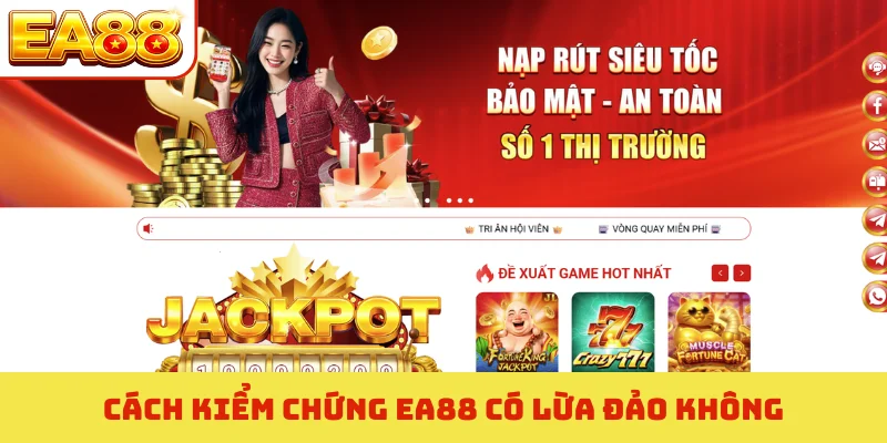 EA88 Có Lừa Đảo Không - 3 Bằng Chứng Minh Oan Cho Nhà Cái 3 Cách kiểm chứng EA88 có lừa đảo không