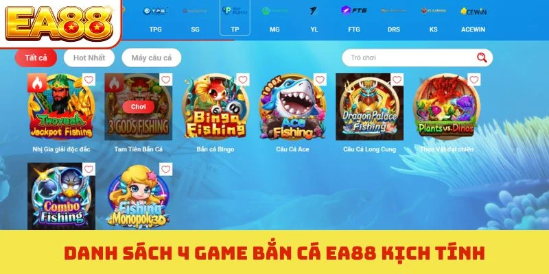Danh sách 4 game bắn cá EA88 kịch tính