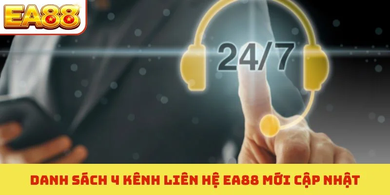 Danh sách 4 kênh liên hệ EA88 mới cập nhật