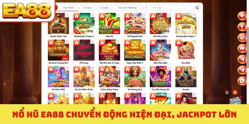 Nổ hũ EA88 chuyển động hiện đại, jackpot lớn