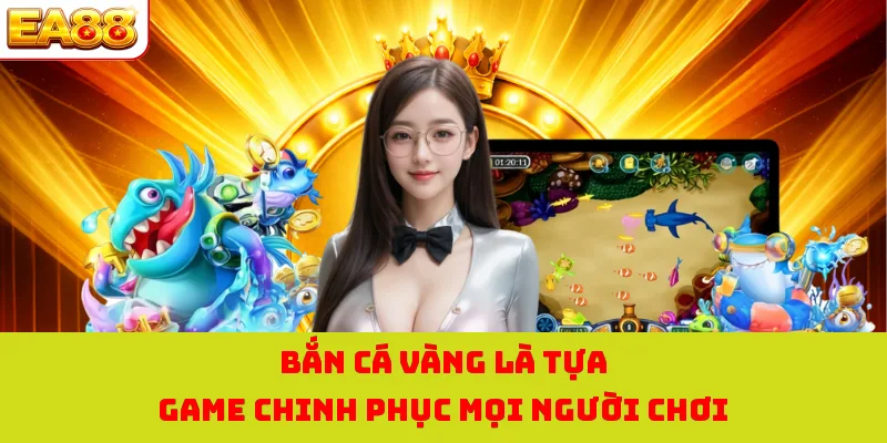 Bắn Cá Vàng - Săn Ngư Đại Dương Nhận Kho Báu Siêu Hấp Dẫn 2 Bắn cá vàng là tựa game chinh phục mọi người chơi