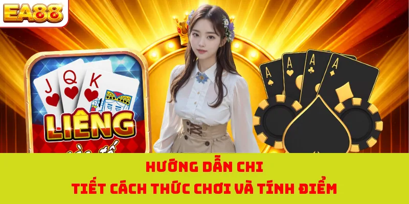 Hướng dẫn chi tiết cách thức chơi và tính điểm