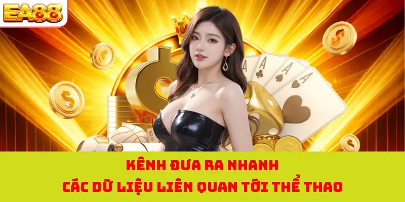 Kênh đưa ra nhanh các dữ liệu liên quan tới thể thao