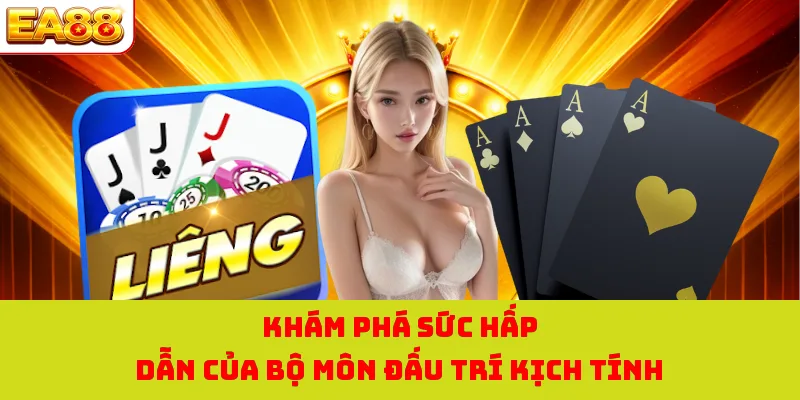Khám phá sức hấp dẫn của bộ môn đấu trí kịch tính