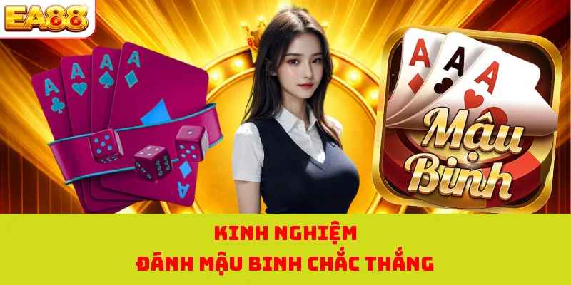 Mậu Binh Online - Siêu Phẩm Casino EA88 Hot Nhất Thị Trường 4 Kinh nghiệm đánh mậu binh chắc thắng