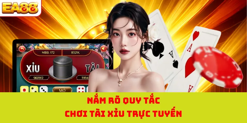Nắm rõ quy tắc chơi tài xỉu trực tuyến