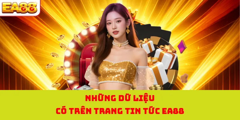 Những dữ liệu có trên trang tin tức EA88