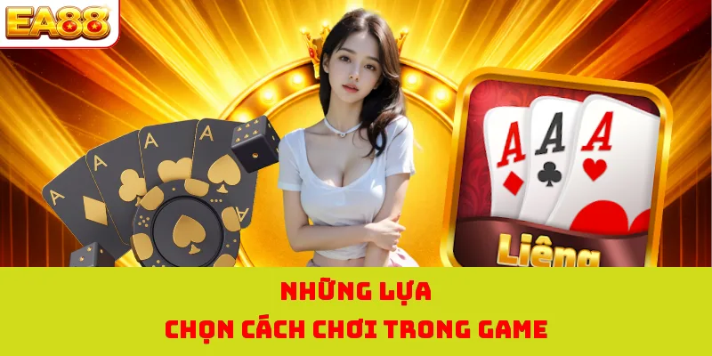 Những lựa chọn cách chơi trong game