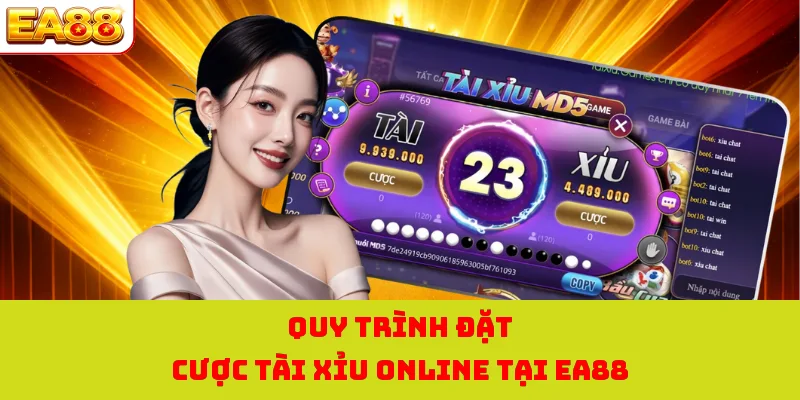 Quy trình đặt cược tài xỉu online tại EA88