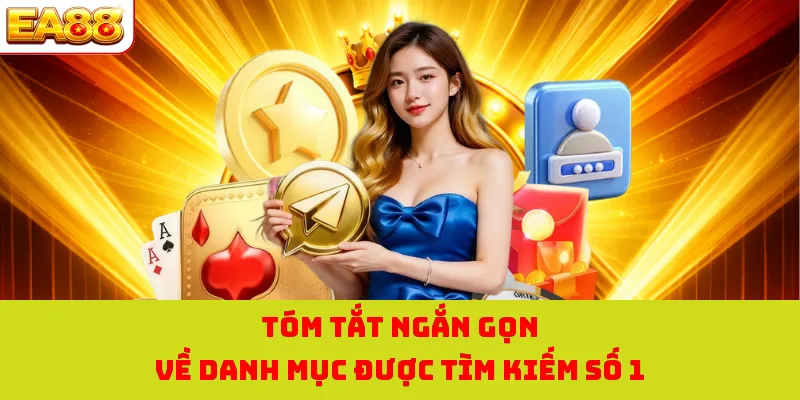 Tóm tắt ngắn gọn về danh mục được tìm kiếm số 1